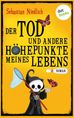 Der Tod und andere Höhepunkte meines Lebens